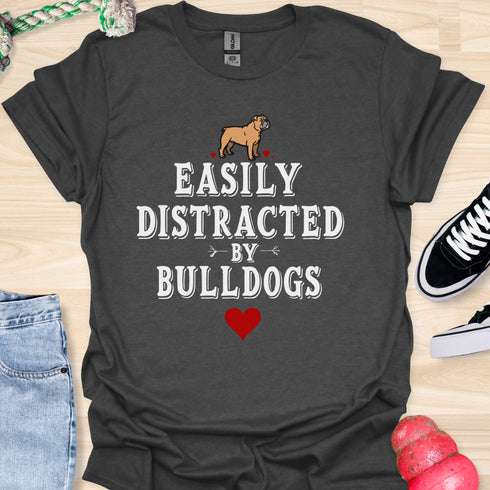 Easily distracted by bulldogs - V2 - Cute Paw T-Shirt